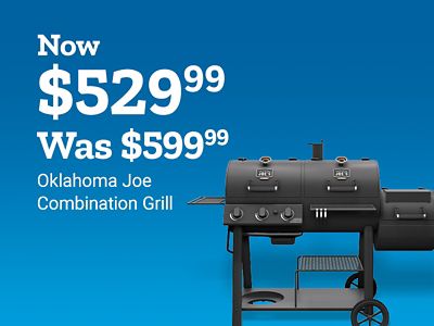 Tractor Supply Company promotion. Oklahoma Joe Combination Grill now 529.99 was 599.99. Image shows black Oklahoma Joe combination grill and smoker on blue background.