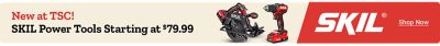 New at Tractor Supply Company. SKIL power tools starting at 79 dollars and 99 cents. SKIL circular saw and cordless drill displayed beside the SKIL logo on a beige and red background. Shop now.