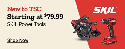 New at Tractor Supply Company. SKIL power tools starting at 79 dollars and 99 cents. SKIL circular saw and cordless drill displayed beside the SKIL logo on a beige and red background. Shop now.