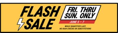 Flash Sale promotion featuring bold Flash Sale text with lightning bolt icon. Offer valid Friday through Sunday only, June 5–7. Text states “While quantities last, no rain checks or substitutions.” Yellow background with black and red accents.