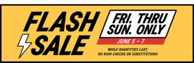 Flash Sale promotion featuring bold Flash Sale text with lightning bolt icon. Offer valid Friday through Sunday only, June 5–7. Text states “While quantities last, no rain checks or substitutions.” Yellow background with black and red accents.
