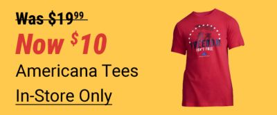 Was 19 dollars and 99 cents. Now 10 dollars. Americana tees. Red graphic t-shirt featuring patriotic artwork and the text Freedom Isnt Free displayed on a yellow background. In-store only.