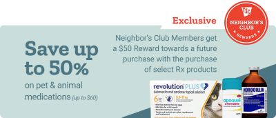 Neighbor's Club exclusive offer. Save up to 50 percent on pet and animal medications, up to 60 dollars. Neighbor's Club members receive a 50 dollar reward toward a future purchase with the purchase of select prescription products. Revolution Plus, Apoquel Chewable, and Norocillin pet medications displayed on a light blue background.