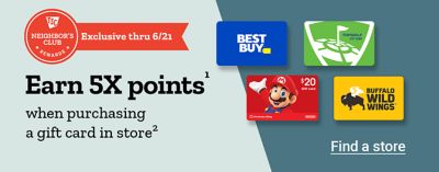 Neighbor's Club exclusive through June 21st. Earn 5 times points when purchasing a gift card in store. Best Buy, Topgolf, Nintendo, and Buffalo Wild Wings gift cards displayed beside Tractor Supply Company credit card promotion graphics on a light blue background. Find a store.