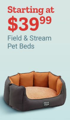Now 39 dollars and 99 cents. Field and Stream pet beds. Gray and tan Field and Stream pet bed displayed on a light blue background.