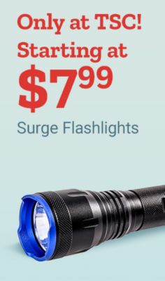 Only at Tractor Supply Company. Starting at 7 dollars and 99 cents. Surge flashlights. Black Surge flashlight with blue lens trim displayed on a light blue background.