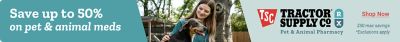 Save up to 50 percent on pet and animal medications. Woman petting a dog outdoors beside the Tractor Supply Company Pet and Animal Pharmacy logo. Shop now. Maximum savings of 50 dollars. Exclusions apply.
