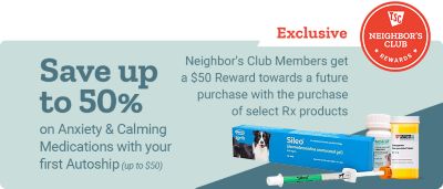 Neighbor's Club exclusive offer. Save up to 50
    percent on anxiety and calming medications with your first Autoship order, up to 50 dollars. Neighbor's Club members receive a 50 dollar reward toward a future purchase with the purchase of select prescription products. Sileo calming medication gel
    and prescription pet medications displayed on a light blue background.