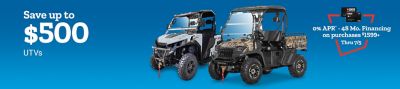 Save up to $500 on UTVs. Plus 0% APR financing for 48 months on purchases of $1,599 or more through July 5. Featured side-by-side utility vehicles shown.