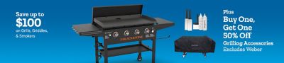 Save up to $100 on grills, griddles, and smokers. Buy one grilling accessory and get a second accessory 50% off. Excludes Weber. Blackstone griddle, cover, spatulas, and condiment bottles shown.