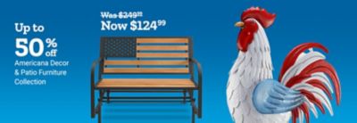 Save up to 50% on Americana Decor and Patio Furniture Collection. Featured Americana bench now $124.99, regularly $249.99. Americana outdoor décor and patriotic patio furniture shown.