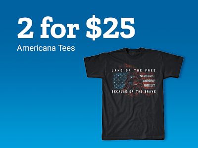 Two for twenty-five dollars. Americana tees.