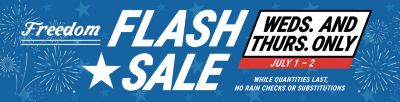 Freedom Flash Sale promotion announcing limited-time savings available Wednesday and Thursday only, July 1–2. Text states “While quantities last, no rain checks or substitutions.” Blue background with fireworks, bold white Flash Sale lettering, star graphic, and red date banner.