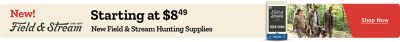 New Field & Stream hunting supplies starting at $8.49. Image shows Field & Stream deer corn, three hunters in camouflage clothing, and a Shop Now button.