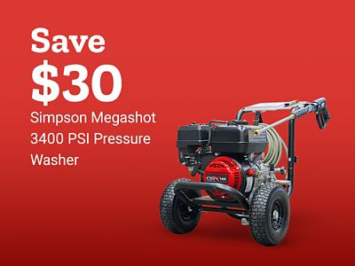 Save $30 on the Simpson Megashot 3400 PSI pressure washer. Image shows a gas-powered Simpson Megashot pressure washer with hose, spray wand, and large wheels.