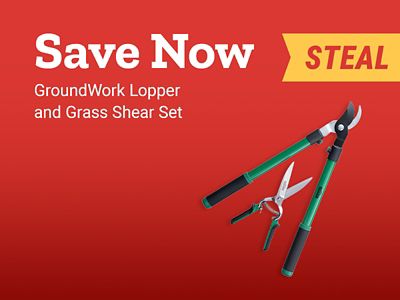Steal deal on the GroundWork Lopper and Grass Shear Set. Save Now. Image shows a long-handled lopper and matching hand grass shears with green handles.