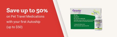 Save up to 50% on pet travel medications with your first Autoship, up to $50. Cerenia and Reconcile pet medications shown.