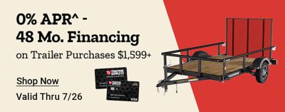 Tractor Supply Company promotion. Get 0 percent APR for 48 months financing on trailer purchases of 1599 dollars or more. Offer valid through July 26. Image shows Carry-On utility trailer and TSC credit cards. Shop Now.