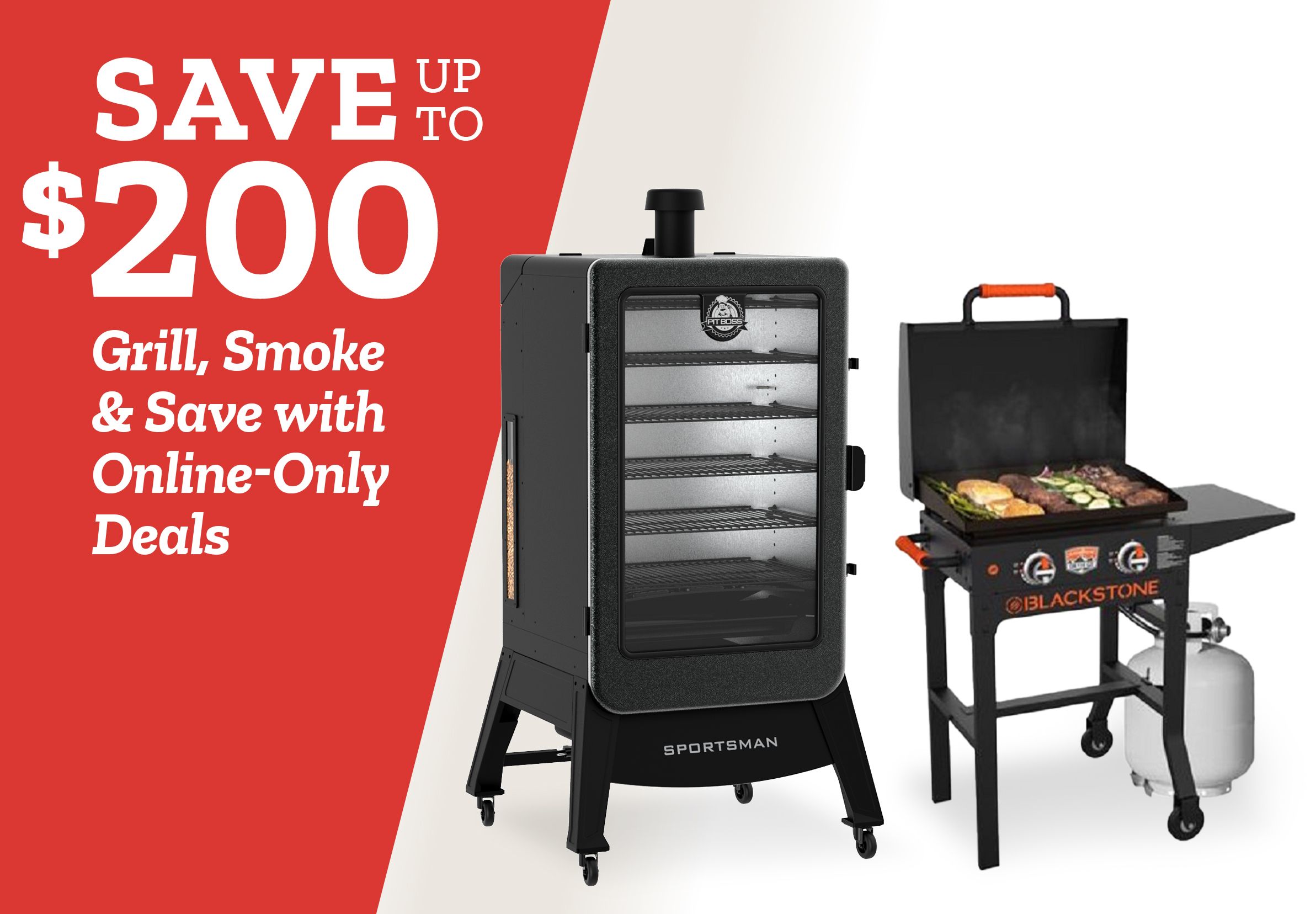 SAVE UP TO $200 Grill, Smoke & Save with Online-Only Deals