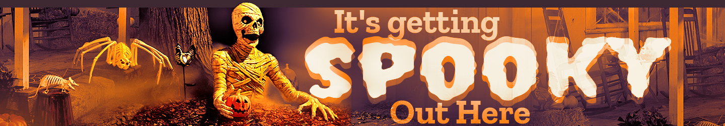 It's getting spooky out here.