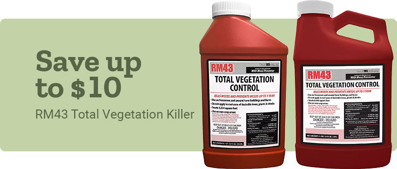 Save up to $10 on RM43 Total Vegetation Control.