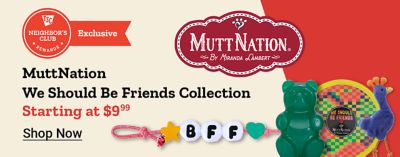 Tractor Supply Company Neighbor's Club exclusive promotion. Shop the MuttNation by Miranda Lambert We Should Be Friends Collection starting at 9.99. Image shows colorful pet toys and accessories including a BFF keychain toy, gummy bear toy, frisbee, boot toy, and plush giraffe. Shop Now.