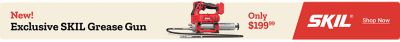 New exclusive SKIL grease gun available only 199.99. Image shows a cordless SKIL grease gun with hose and accessories. Shop Now.
