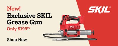 New exclusive SKIL grease gun available only 199.99. Image shows a cordless SKIL grease gun with hose and accessories. Shop Now.