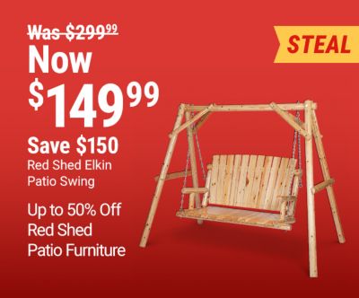 Save up to 50 percent off Red Shed patio furniture. Featured deals include Red Shed American Flag glider bench now 124.99 was 249.99 save 125 dollars, Red Shed Elkin log rocker now 74.99 was 149.99 save 75 dollars, and Red Shed zero gravity chairs now 39.99 was 59.99. Featured steal deal.