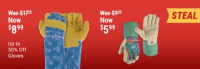 Save up to 50 percent off gloves. Featured deals include work gloves now 8.99 was 17.99 and garden gloves now 4.99 was 9.99. Image shows leather work gloves, floral gardening gloves, and a green kneeling pad. Featured steal deal.