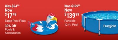 Eagle pool float now 17.49 was 24.99 and Funsicle 12 foot pool now 139.99 was 199.99. Save 30 percent on pools and floats. Image shows a patriotic eagle inflatable pool float and a blue Funsicle above ground pool on a red background.