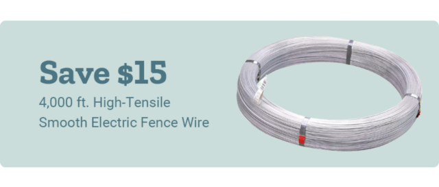 Save $15 on 4,000 ft. High-Tensile Smooth Electric Fence Wire.