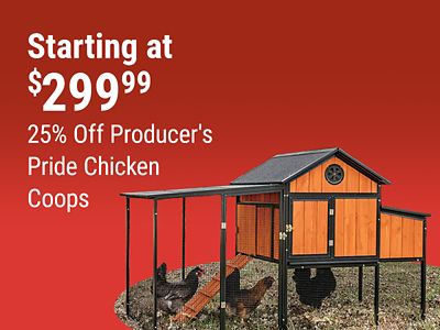 Tractor Supply Company promotion. Save 25 percent on Producer's Pride chicken coops starting at 299.99. Image shows an elevated wooden chicken coop with enclosed wire run on a red background.