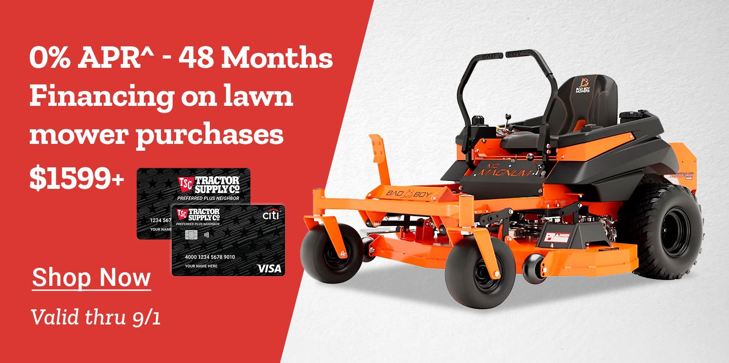 0% APR^ - 48 Months Financing on lawn mower purchases $1599+ Valid Thru September 1, 2025