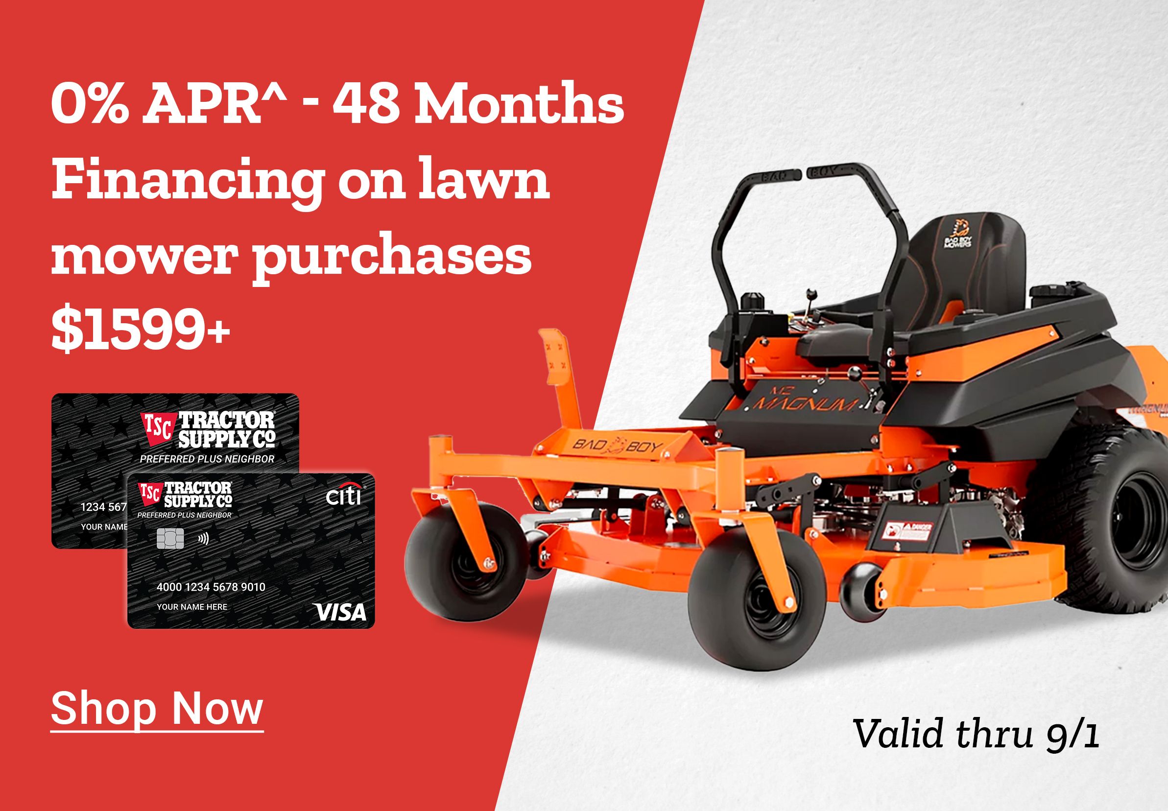 0% APR^ - 48 Months Financing on lawn mower purchases $1599+ Valid Thru September 1, 2025