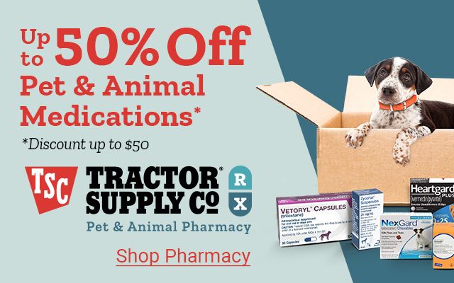 Promotional banner:Up to 50% Off Pet and Animal Medications at Tractor Supply Co. Pharmacy. The banner shows a happy dog sitting in a box surrounded by various pet medicine packages. Discount valid up to $50.