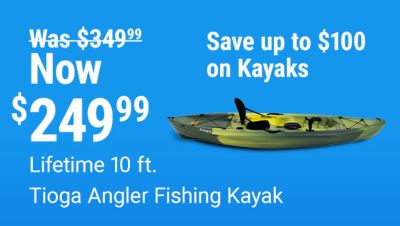 Tractor Supply Company promotion. Lifetime 10 foot Tioga Angler fishing kayak now 249.99, was 349.99. Save up to 100 dollars on kayaks. Image shows a green fishing kayak with seat on a blue background.