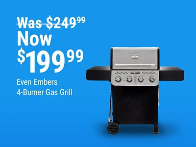 Tractor Supply Company promotion. Even Embers 4-burner gas grill now 199.99, was 249.99. Image shows an Even Embers gas grill with side shelves and wheels on a blue background.