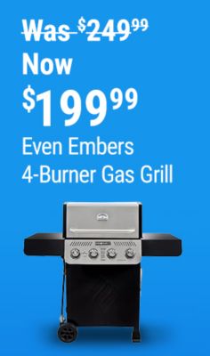 Tractor Supply Company promotion. Even Embers 4-burner gas grill now 199.99, was 249.99. Image shows an Even Embers gas grill with side shelves and wheels on a blue background.