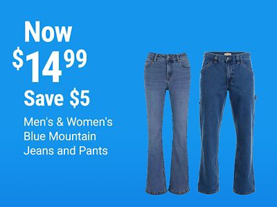Tractor Supply Company promotion. Men's and women's Blue Mountain jeans and pants now 14.99, save 5 dollars. Image shows blue jeans and gray pants on a blue background.