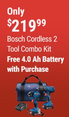 Tractor Supply Company promotion. Bosch cordless 2 tool combo kit only 219.99. Get a free 4.0 Ah battery with purchase. Image shows Bosch cordless drill and impact driver, battery, charger, and carrying bag.