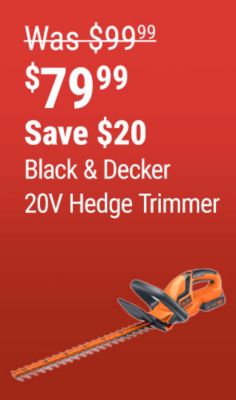 Tractor Supply Company promotion. Black and Decker 20V hedge trimmer now 79.99, was 99.99, save 20 dollars. Image shows an orange and black cordless hedge trimmer on a red background.