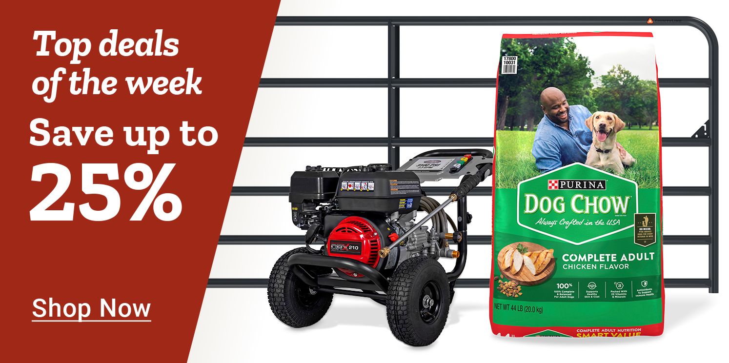 Promotional banner for Tractor Supply Co. weekly deals. Text reads Top deals of the week Save up to 25 percent. Shop Now. Image shows a pressure washer, a black metal gate, and a bag of Purina Dog Chow Complete Adult Chicken Flavor dog food.