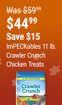 Tractor Supply Company promotion. ImPECKables 11 pound Crawler Crunch chicken treats now 44.99, was 59.99, save 15 dollars. Image shows a bag of ImPECKables Crawler Crunch black soldier fly larvae and mealworms chicken treats.