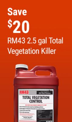 Save $20 on RM43 2.5 gal. Total Vegetation Killer.