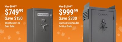 Save on gun safes: Winchester 40 Gun Safe now $749.99, reduced from $899.99, save $150; Cannon 64 Gun Safe now $999.99, reduced from $1,299.99, save $300.