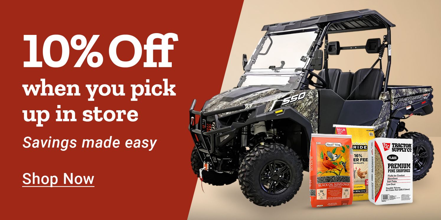 Tractor Supply Company promotion. Save 10 percent when you pick up in store. Image shows camo utility vehicle with bags of bird seed, pet food, and pine shavings. Text reads Savings made easy. Shop Now button displayed.