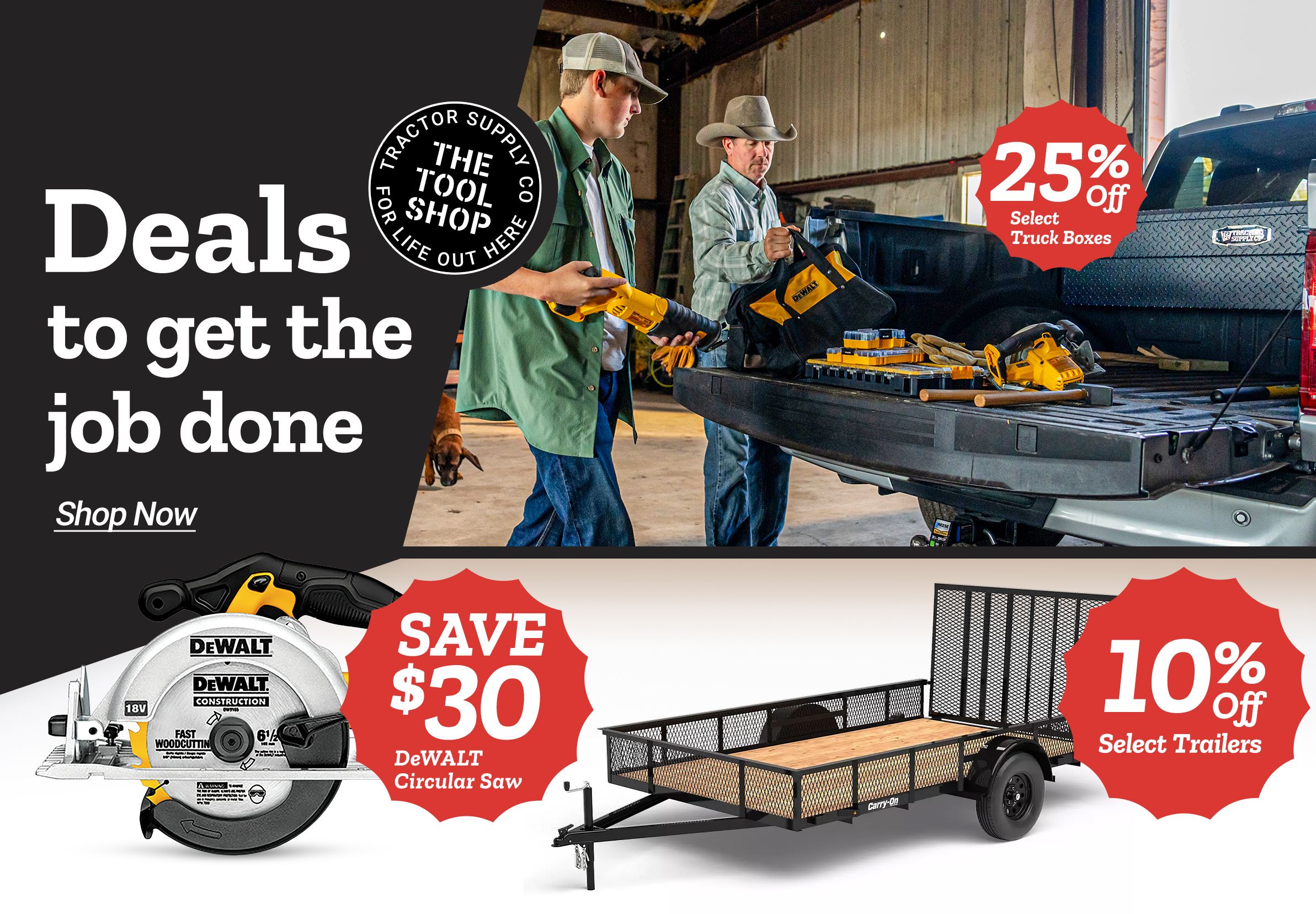 Tractor Supply Co. Tool Shop promotion showcasing a worker and rancher unloading DeWalt power tools from a truck bed in a workshop. Featured deals include 25% off select truck boxes, $30 off a DeWalt circular saw, 10% off a utility trailer, and $5 off Shell Rotella T4 motor oil. Text reads: 'Deals to get the job done – Shop Now.'