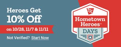 Tractor Supply Company Hometown Heroes Days promotion. Verified Hometown Heroes get 10 percent off on October 28, November 7, and November 11. Not verified? Start Now.