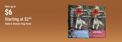 Tractor Supply Company promotion. Save up to 6 dollars on Field and Stream dog food starting at 2.59. Image shows Field and Stream Salmon Meal, Rice and Trout Recipe and Beef Meal and Barley Recipe dry dog food bags on a brown background.